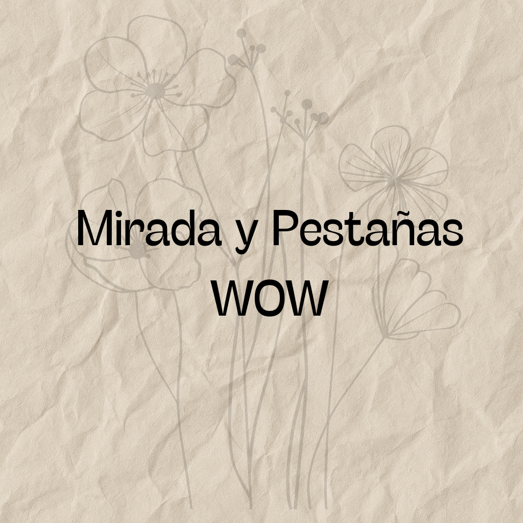 Mirada y Pestañas WOW